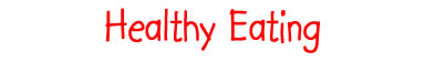 Healthy eating and a balanced diet